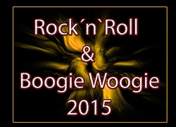 Rock`n`Roll  Boogie Woogie 2015